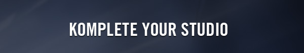 KOMPLETE YOUR STUDIO