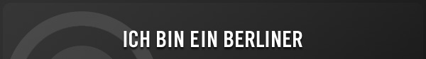ICH BIN EIN BERLINER
