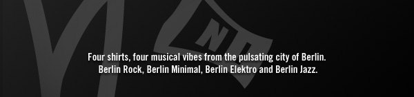 Berlin Rock, Berlin Minimal, Berlin Elektro, Berlin Jazz