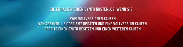 SIE ERHALTEN EINEN SYNTH KOSTENLOS, WENN SIE: