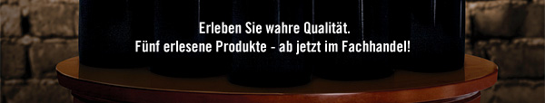 F&uuml;nf erlesene Premium-Produkte - ab jetzt verf&uuml;gbar!