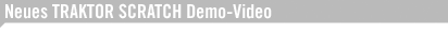 New TRAKTOR SCRATCH Demonstration Video