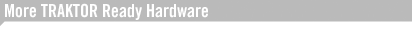 More TRAKTOR Ready Hardware