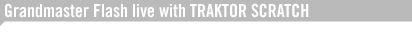 Grandmaster Flash live with TRAKTOR SCRATCH