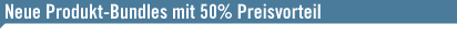 Neue Produkt-Bundles mit 50% Preisvorteil