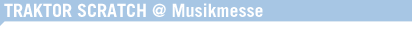 TRAKTOR SCRATCH @ MUSIKMESSE
