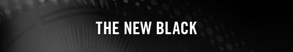 THE NEW BLACK