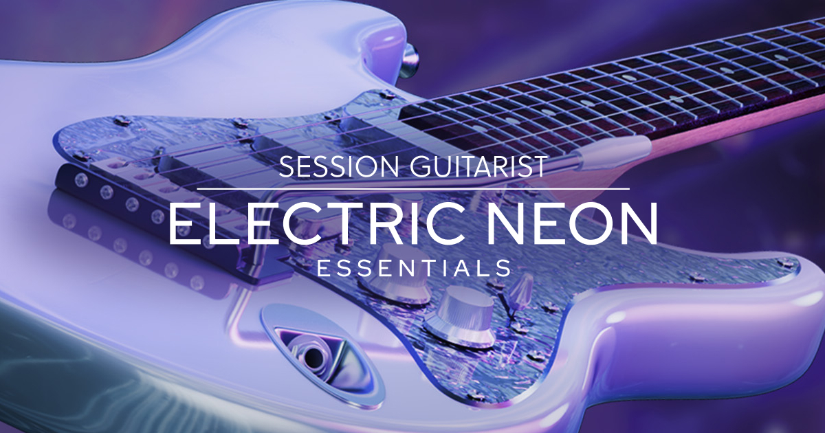 Session Guitarist – Electric Neon Essentials | Pop and EDM guitar