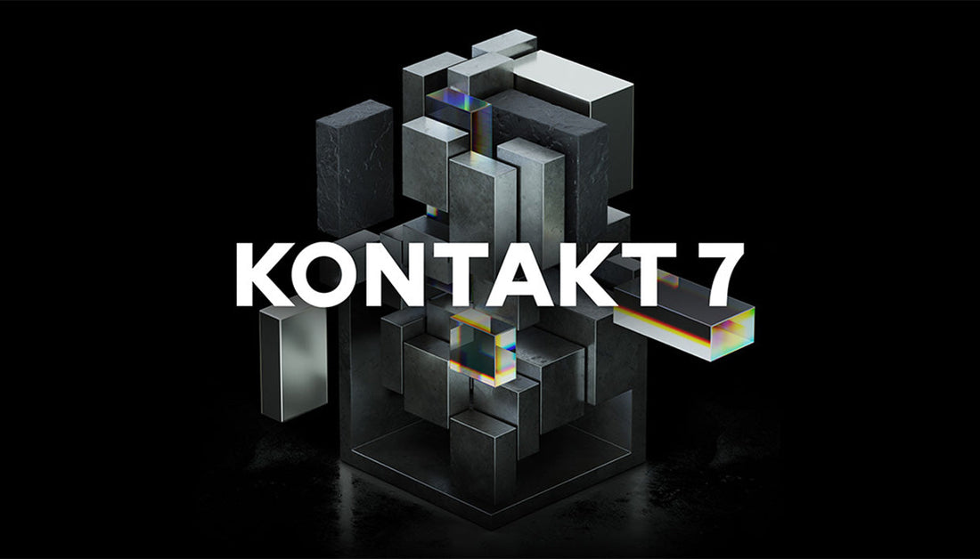 Why upgrade to Kontakt 7? Here’s what’s new