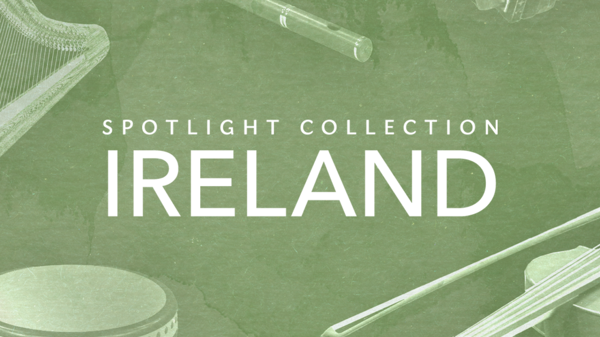Spotlight Collection: Ireland