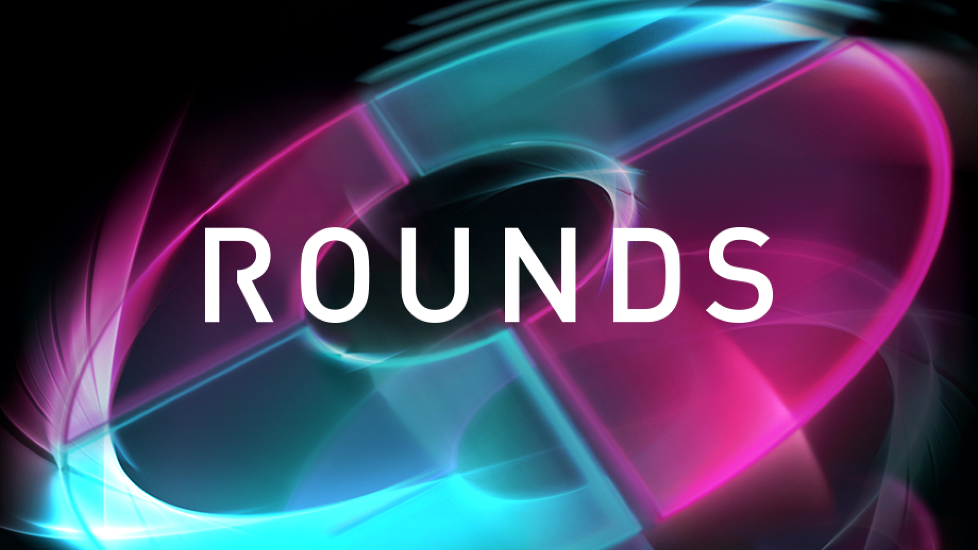 ROUNDS