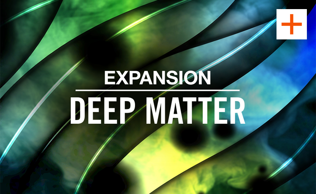 DEEP MATTER