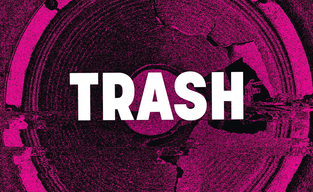 Trash