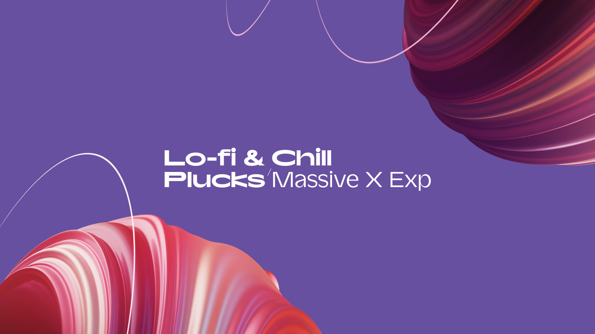 Lo-fi & Chill Plucks
