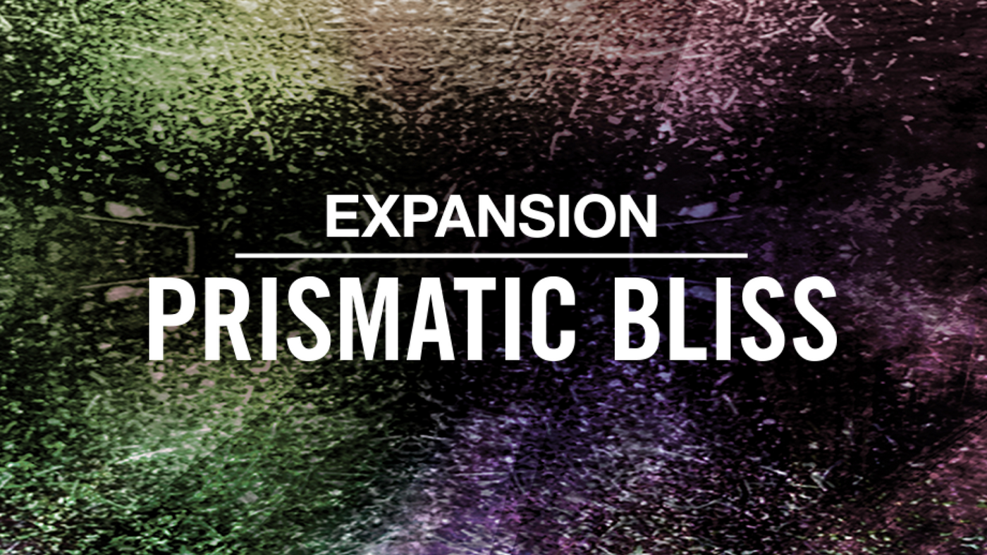 PRISMATIC BLISS
