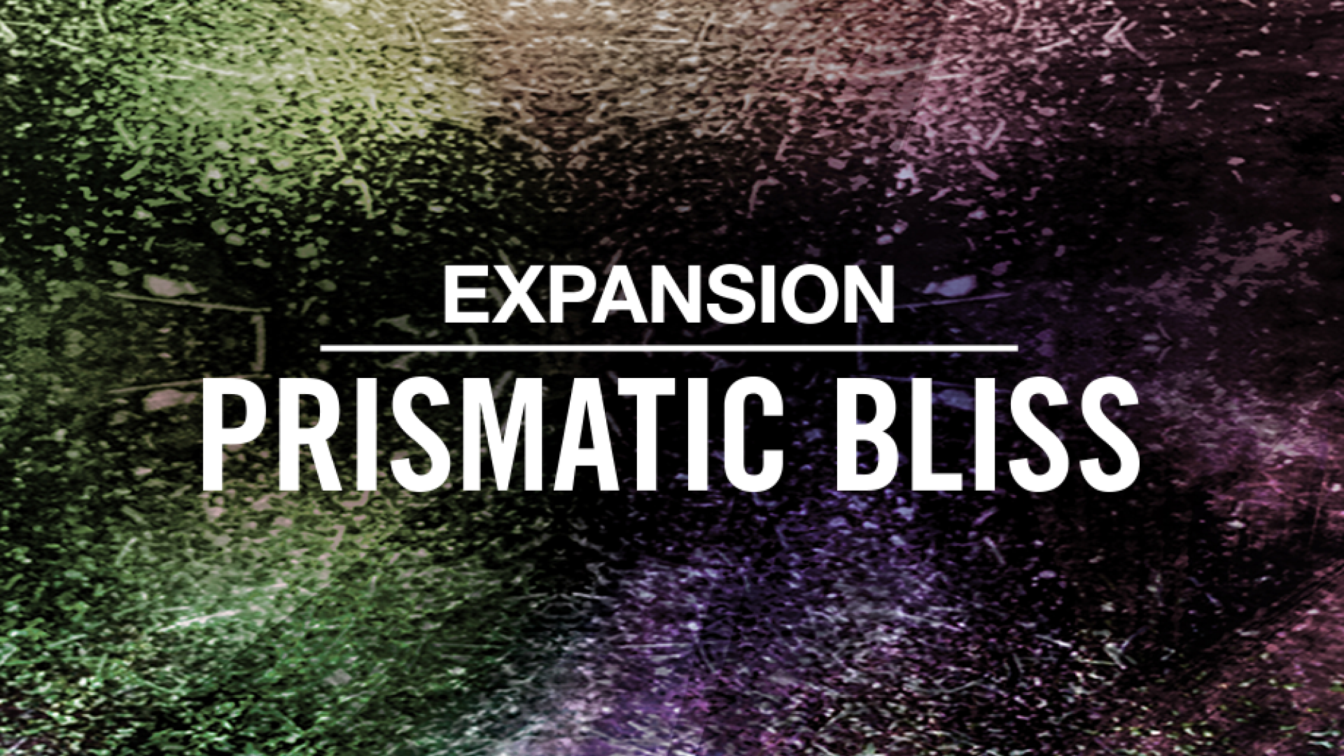 PRISMATIC BLISS