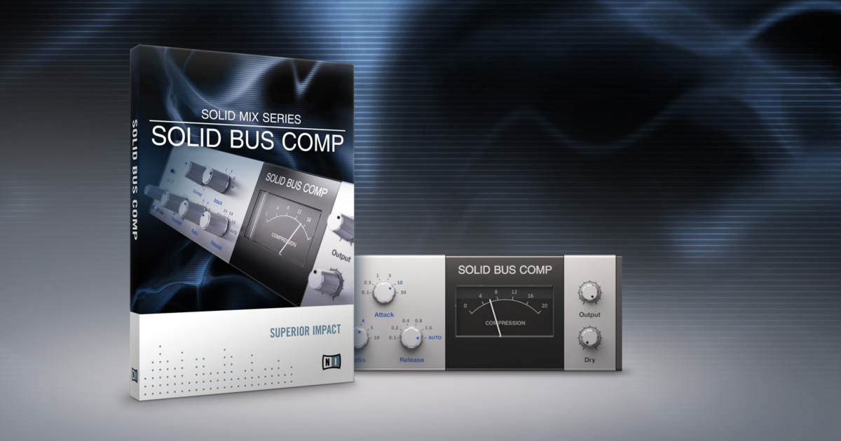 Komplete : Les Effets : Solid Bus Comp | Produits